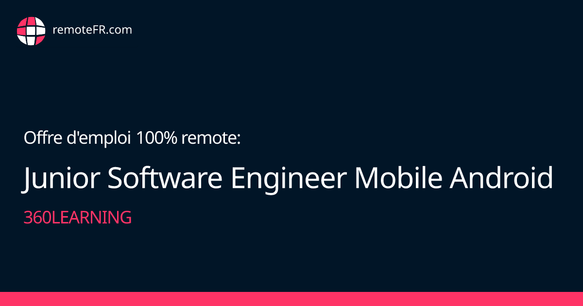 Junior Software Engineer Mobile Android - 360Learning