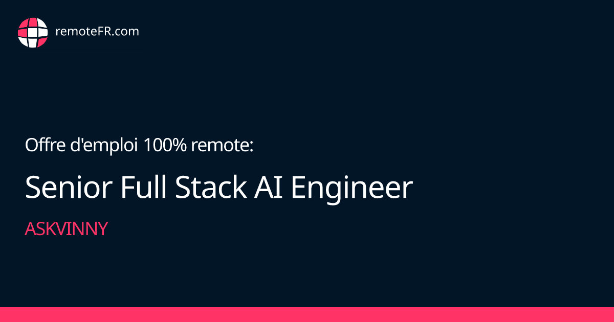 Senior Full Stack AI Engineer - AskVinny