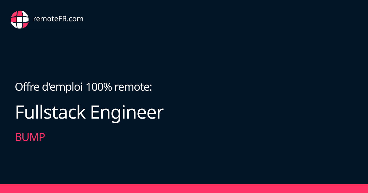 Fullstack Engineer - Bump
