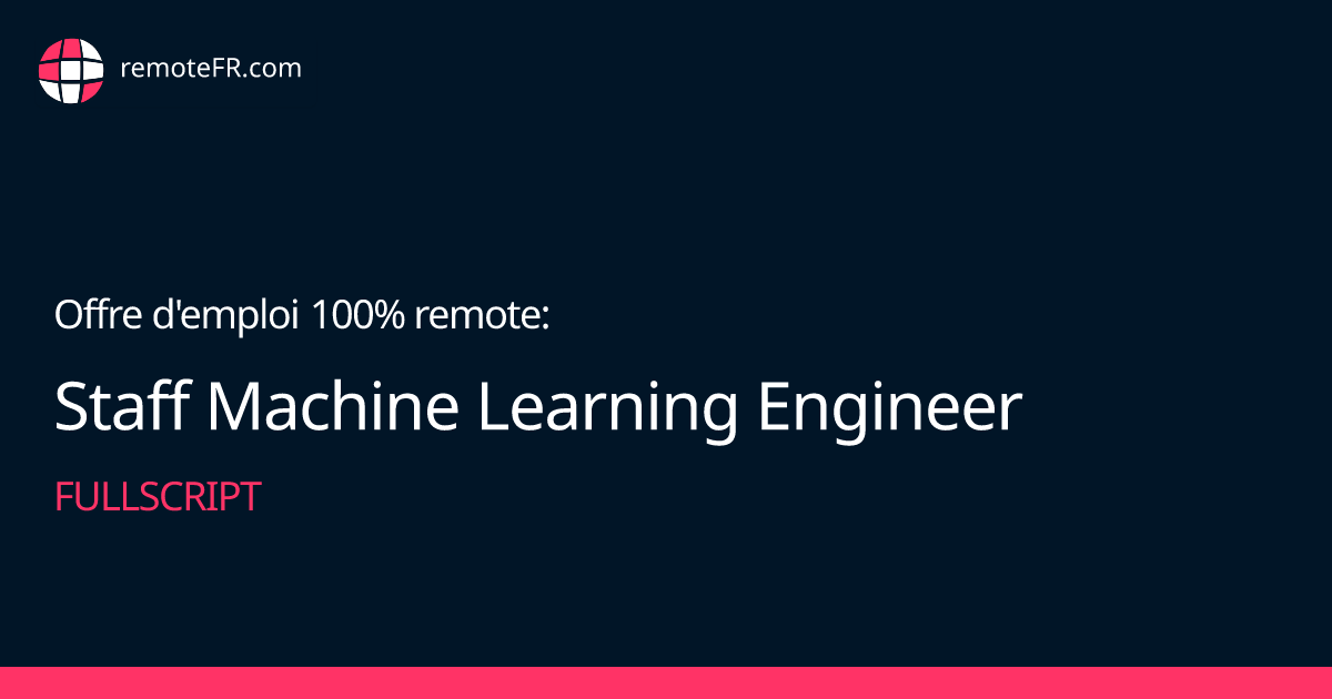 Staff Machine Learning Engineer - Fullscript