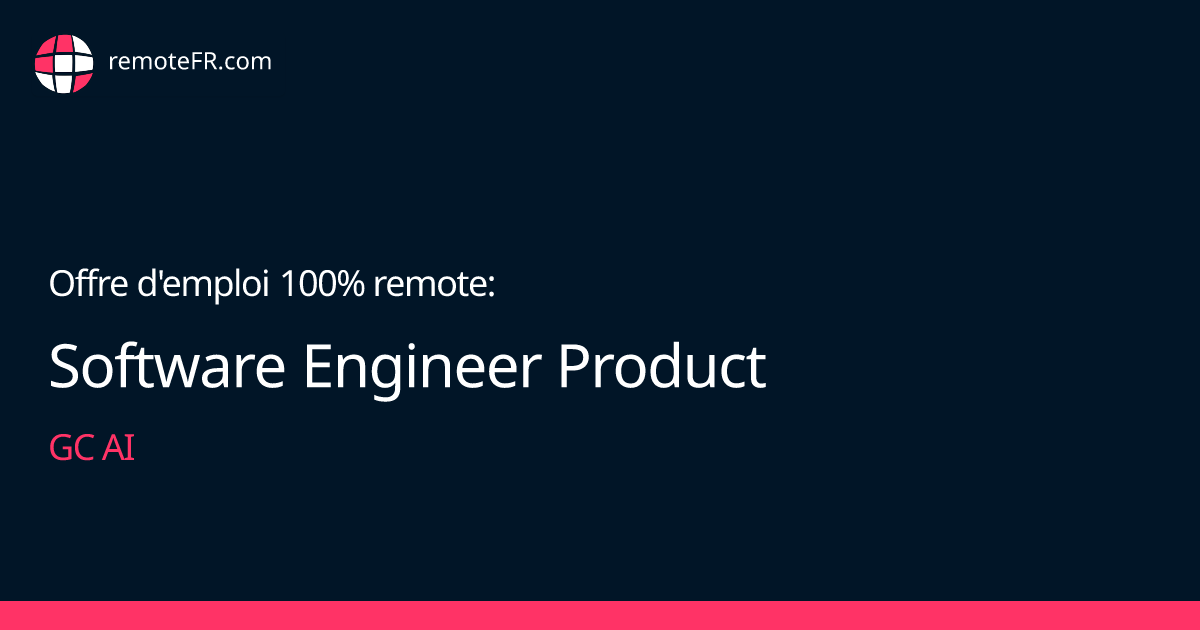 Software Engineer Product - GC AI