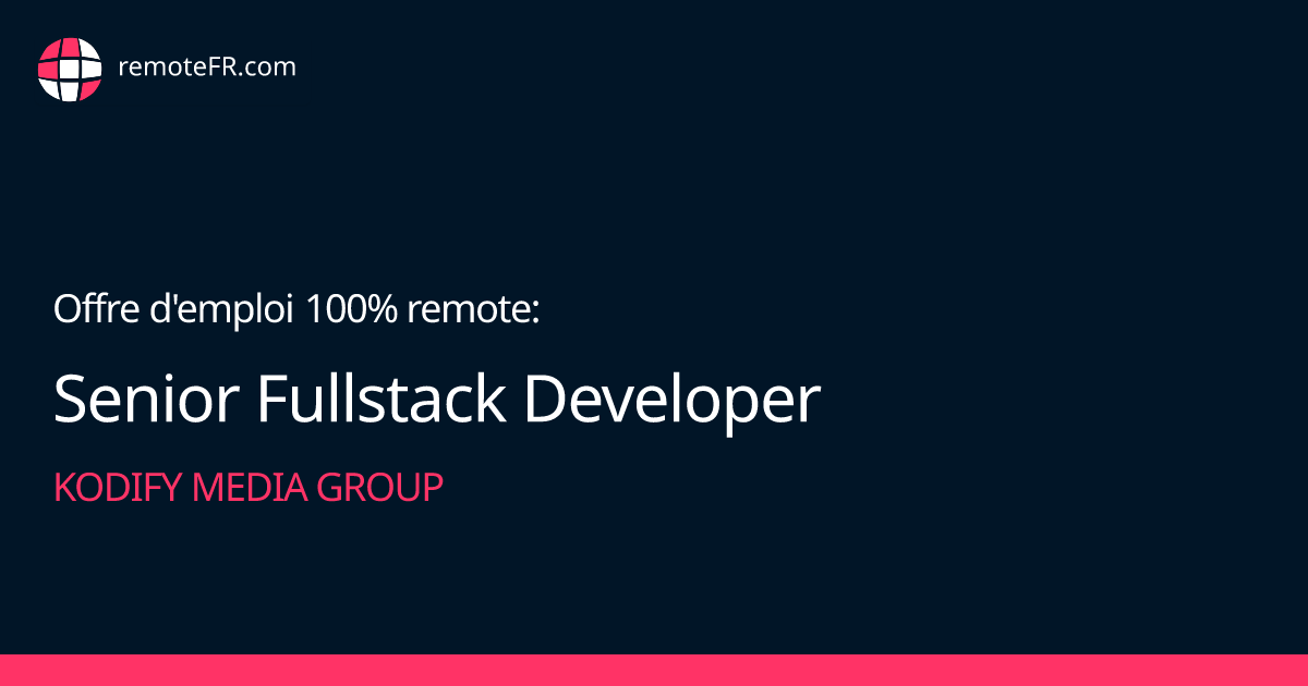 Senior Fullstack Developer - Kodify Media Group