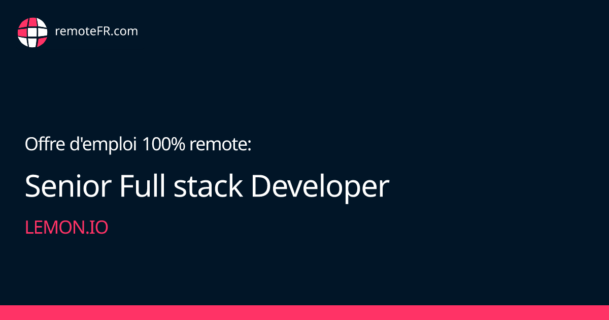 Senior Full stack Developer - Lemon.io