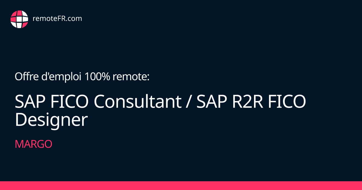 SAP FICO Consultant / SAP R2R FICO Designer - MARGO