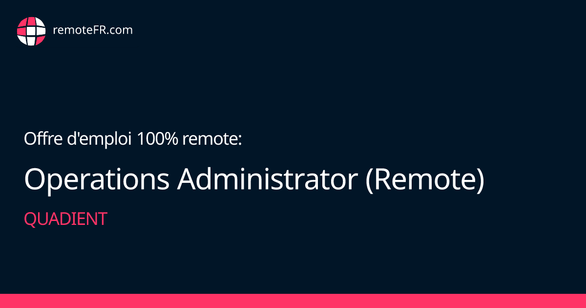 Operations Administrator (Remote) - Quadient