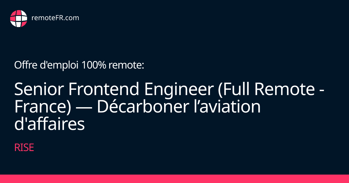 Senior Frontend Engineer (Full Remote - France) — Décarboner l’aviation ...