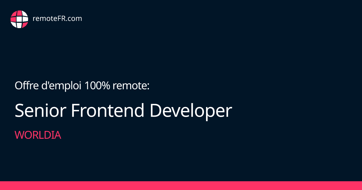 Senior Frontend Developer - Worldia